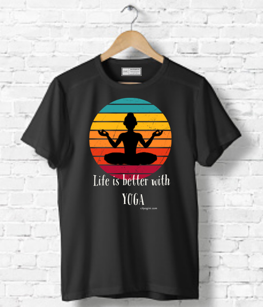 Life is better with Yoga T-shirt